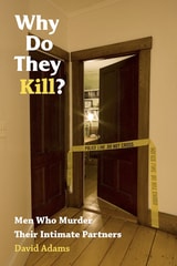 cover of Why Do They Kill?: Men Who Murder Their Intimate Partners