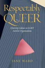 cover of Respectably Queer: Diversity Culture in LGBT Activist Organizations