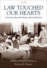 cover of Law Touched Our Hearts: A Generation Remembers Brown v. Board of Education