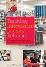 cover of Teaching Information Literacy Reframed: 50+ Framework-Based Exercises for Creating Information-Literate Learners