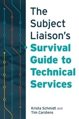cover of The Subject Liaison's Survival Guide to Technical Services