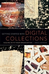 cover of Getting Started with Digital Collections: Scaling to Fit Your Organization