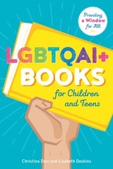 cover of LGBTQAI+ Books for Children and Teens: Providing a Window for All