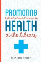 cover of Promoting Individual and Community Health at the Library