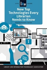 cover of New Top Technologies Every Librarian Needs to Know: A LITA Guide