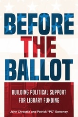 cover of Before the Ballot: Building Political Support for Library Funding