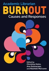 cover of Academic Librarian Burnout: Causes and Responses