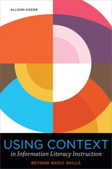 cover of Using Context in Information Literacy Instruction: Beyond Basic Skills