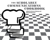 cover of The Scholarly Communications Cookbook