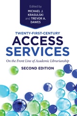 cover of Twenty-First-Century Access Services: On the Front Line of Academic Librarianship, Second Edition