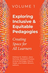 cover of Exploring Inclusive & Equitable Pedagogies: Creating Space for All Learners