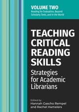cover of Teaching Critical Reading Skills v2: Strategies for Academic Librarians Volume 2