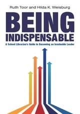 cover of Being Indispensable: A School Librarian's Guide to Becoming an Invaluable Leader