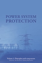 cover of Power System Protection: Principles and components, Volume 1