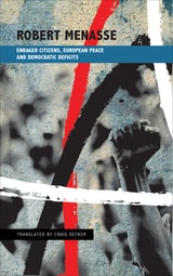 cover of Enraged Citizens, European Peace and Democratic Deficits: Or Why the Democracy Given to Us Must Become One We Fight For
