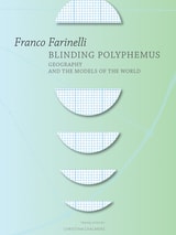 cover of Blinding Polyphemus: Geography and the Models of the World