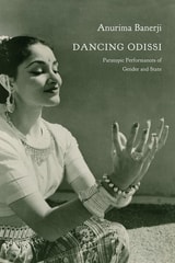 cover of Dancing Odissi: Paratopic Performances of Gender and State