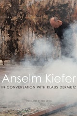 cover of Anselm Kiefer in Conversation with Klaus Dermutz