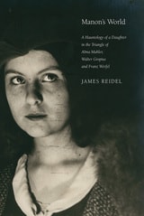 cover of Manon's World: A Hauntology of a Daughter in the Triangle of Alma Mahler, Walter Gropius and Franz Werfel