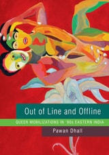 cover of Out of Line and Offline: Queer Mobilizations in '90s Eastern India