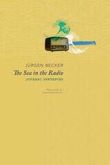 cover of The Sea in the Radio: Journal Sentences
