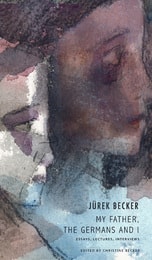 cover of My Father, the Germans and I: Essays, Lectures, Interviews