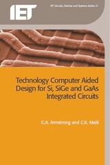 cover of Technology Computer Aided Design for Si, SiGe and GaAs Integrated Circuits