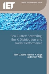 cover of Sea Clutter: Scattering, the K distribution and radar performance