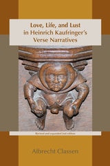 cover of Love, Life, and Lust in Heinrich Kaufringer's Verse Narratives