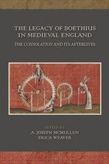 cover of The Legacy of Boethius in Medieval England: The Consolation and its Afterlives