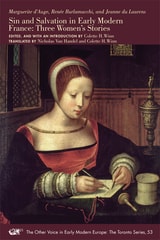 cover of Sin and Salvation in Early Modern France: Three Women’s Stories
