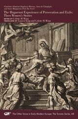 cover of The Huguenot Experience of Persecution and Exile: Three Women’s Stories