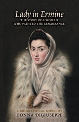cover of Lady in Ermine: The Story of a Woman Who Painted the Renaissance. A Biographical Novel