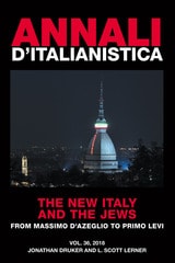cover of Annali d'Italianistica: The New Italy and the Jews from Massimo d'Azeglio to Primo Levi