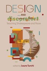 cover of Design and Discomfort: Teaching Shakespeare and Race