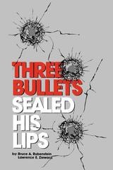 cover of Three Bullets Sealed His Lips
