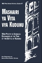 cover of Mashairi ya Vita vya Kuduhu: War Poetry in Kiswahili Exchanged at the Time of the Battle of Kuduhu
