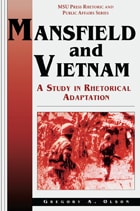 cover of Mansfield and Vietnam: A Study in Rhetorical Adaptation