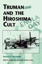 cover of Truman and the Hiroshima Cult
