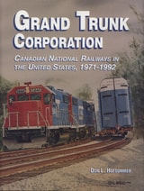 cover of Grand Trunk Corporation: Canadian National Railways in the United States, 1971-1992