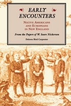 cover of Early Encounters: Native Americans and Europeans in New England. From the Papers of W. Sears Nickerson