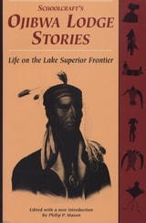 cover of Schoolcraft's Ojibwa Lodge Stories: Life on the Lake Superior Frontier