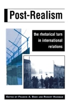 cover of Post-Realism: The Rhetorical Turn in International Relations