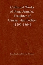 cover of Collected Works of Nana Asma'u: Daughter of Usman 'dan Fodiyo (1793-1864)