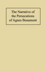 cover of Narrative of the Persecutions of Agnes Beaumont
