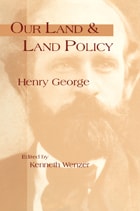 cover of Our Land & Land Policy: Speeches Lectures, and Miscellaneous Writings