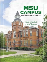 cover of MSU Campus—Buildings, Places, Spaces: Architecture and the Campus Park of Michigan State University