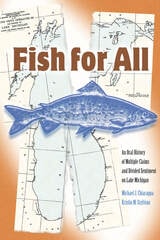 cover of Fish For All: An Oral History of Multiple Claims and Divided Sentiment on Lake Michigan