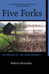 cover of Five Forks: Waterloo of the Confederacy
