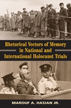 cover of Rhetorical Vectors of Memory in National and International Holocaust Trials